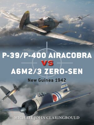 cover image of P-39/P-400 Airacobra vs A6M2/3 Zero-sen